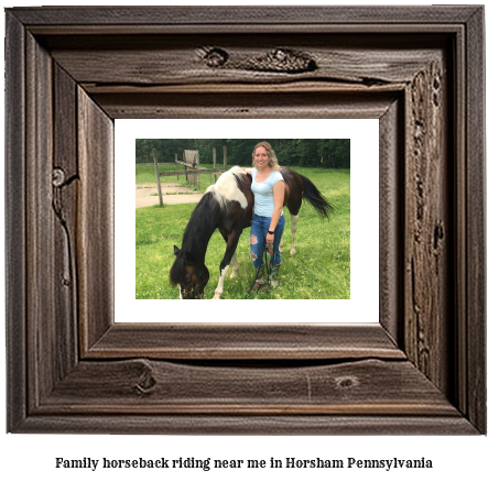 family horseback riding near me in Horsham, Pennsylvania